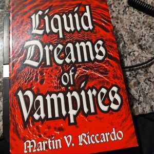 Liquid Dreams of Vampires by Martin V Riccardo is a first edition paperbook1997